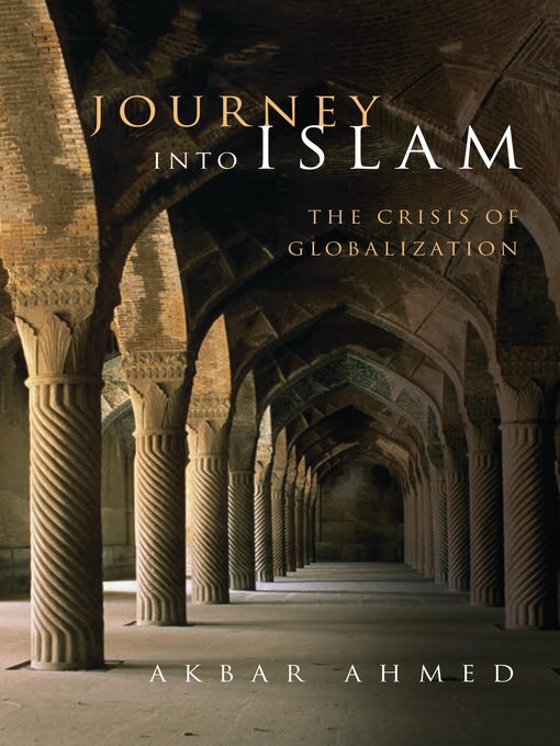 Title details for Journey into Islam by Akbar Ahmed - Available